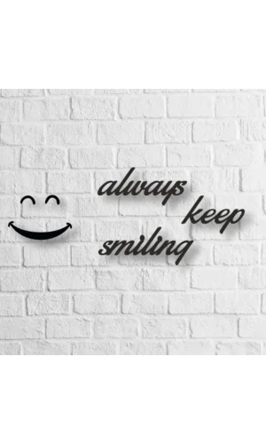 Always Keep Smiling Yazılı Ahşap Tablo