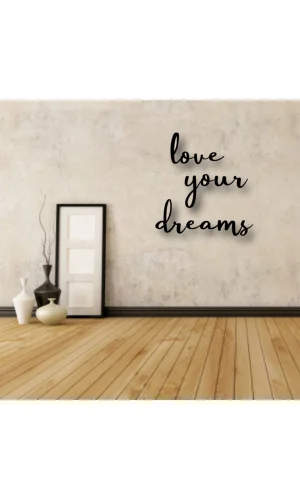 Love Your Dreams Yazılı Ahşap Tablo