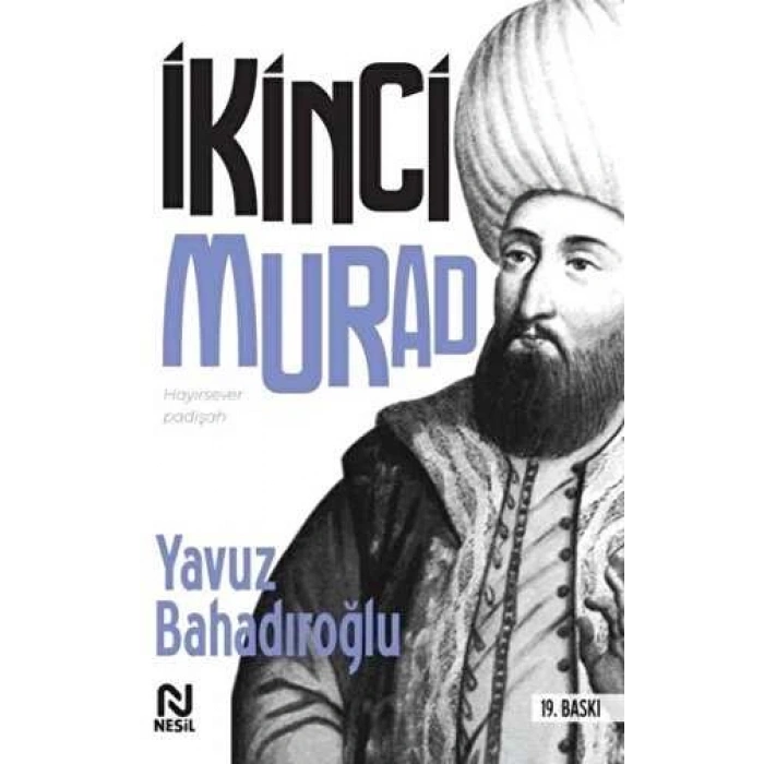 2.Murad - Yavuz Bahadıroğlu - Nesil Yayınları