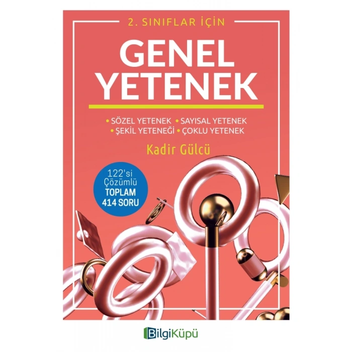 2.Sınıf Genel Yetenek Kitabı - Kadir Gülcü - Bilgi Küpü Yayınları