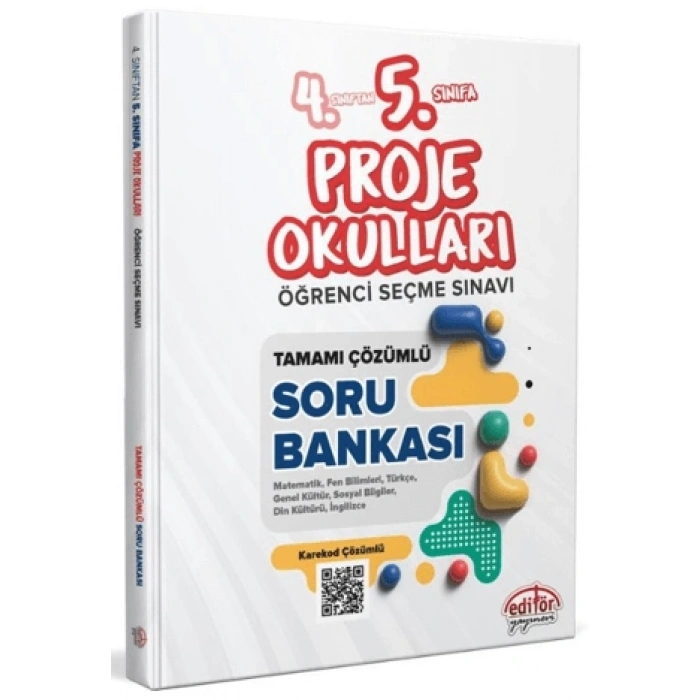 4. Sınıftan 5. Sınıfa Proje Okulları Öğrenci Seçme Sınavı Tamamı Çözümlü Soru Bankası-Kolektif-Editör Yayınevi