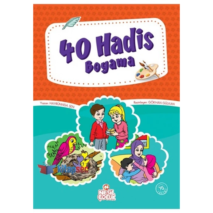 40 Hadis Boyama (Kalın Boyama) - Hayrünisa Şen - Nesil Yayınları