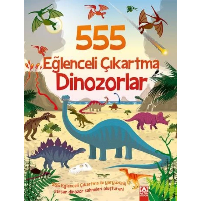 555 Eğlenceli Çıkartma Dinozorlar - Altın Kitaplar Yayınları