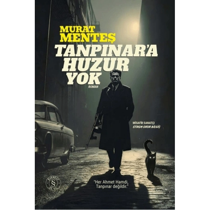 Tanpınar’a Huzur Yok-Murat Menteş- Everest Yayınları
