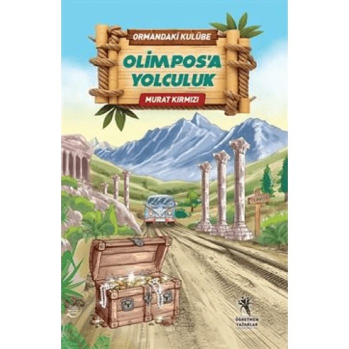 Ormandaki Kulübe - Olimpos`a Yolculuk-Murat Kırmızı-Öğretmen Yazarlar