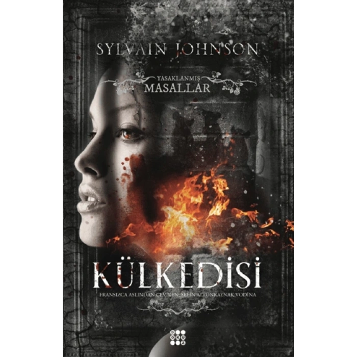 Külkedisi;Yasaklanmış Masallar Serisi-Sylvain Johnson- Dokuz Yayınları