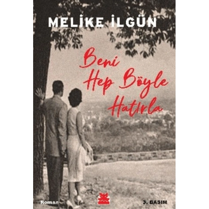 Beni Hep Böyle Hatırla-Melike İlgün- Kırmızıkedi Yayınevi