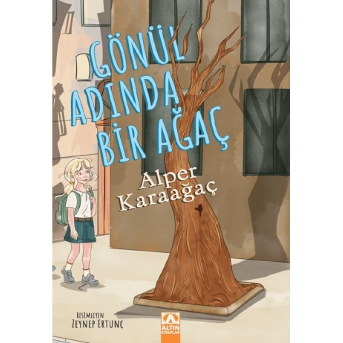 Gönül Adında Bir Ağaç-Alper Karaağaç-Altın Kitaplar