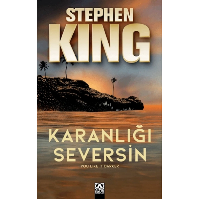 Karanlığı Seversin-Stephen King-Altın Kitaplar