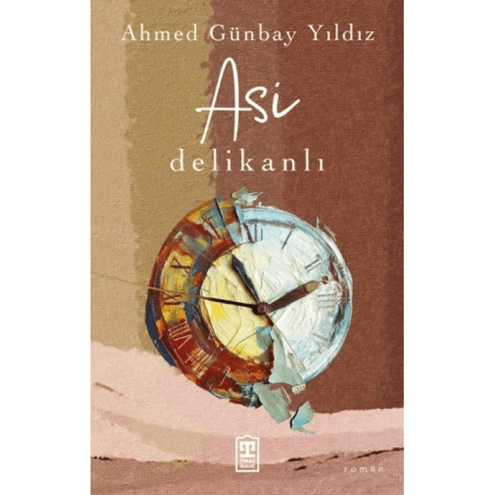 Asi Delikanlı-Ahmed Günbay Yıldız- Timaş İnanç