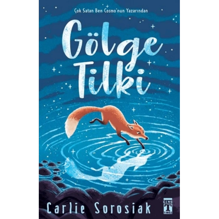 Gölge Tilki-Carlie Sorosiak- Genç Timaş