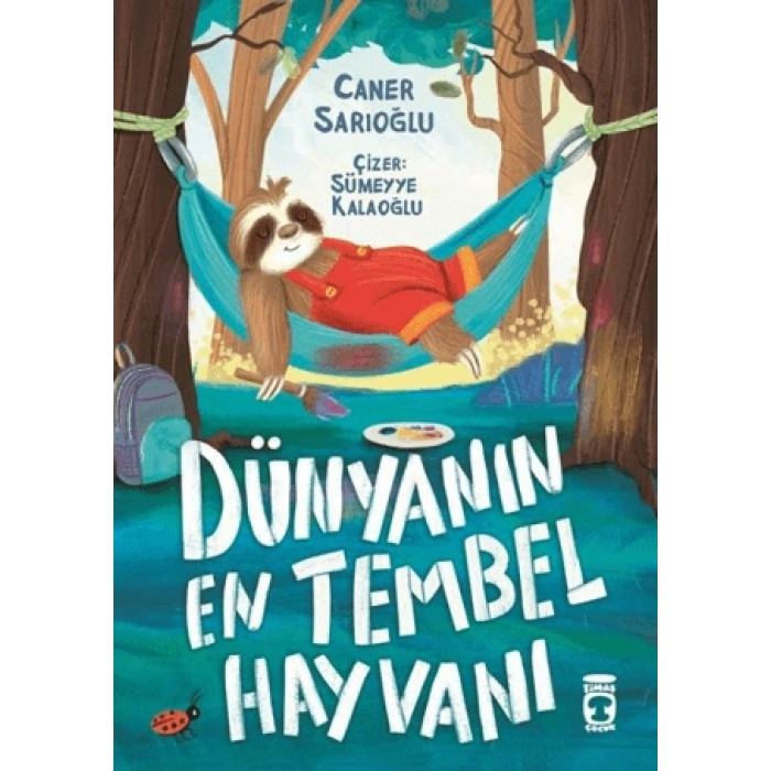 Dünyanın En Tembel Hayvanı-Caner Sarıoğlu -Timaş Çocuk