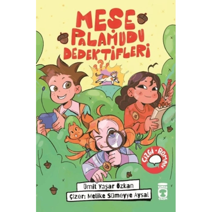 Meşe Palamudu Dedektifleri-Ümit Yaşar Özkan- Timaş Çocuk