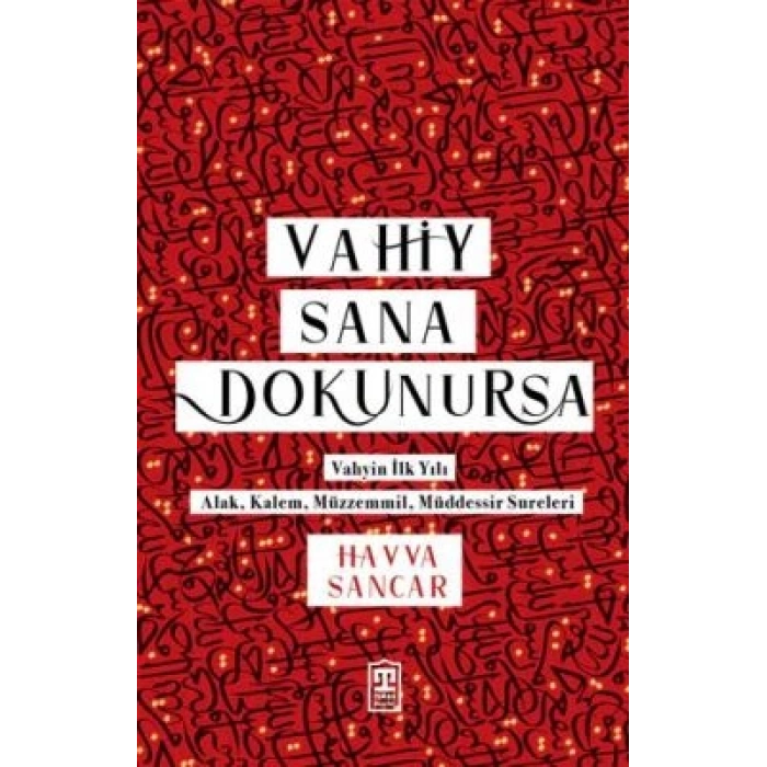 Vahiy Sana Dokunursa-Havva Sancar- Timaş İnanç