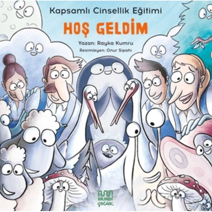 Kapsamlı Cinsellik Eğitimi: Hoş Geldim - Rayka Kumru - Mundi Çocuk
