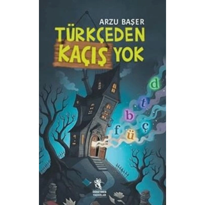 Türkçeden Kaçış Yok -Arzu Başer-Öğretmen Yazarlar