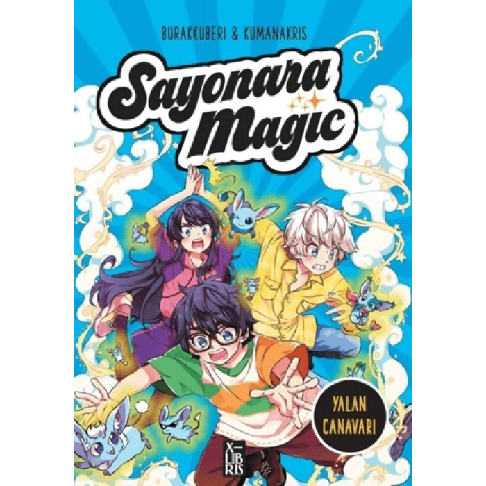 Sayonara Magic 3 - Yalan Canavarı-Burakkuberi & Kumanakris-Xlibris Yayınları