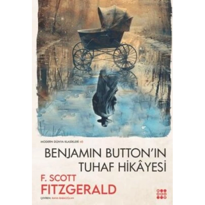 Benjamin Buttonun Tuhaf Hikayesi - F.Scott Fitsgerald - Dokuz Yayınları