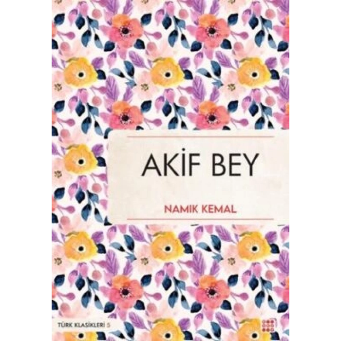 Akif Bey - Namık Kemal - Dokuz Yayınları