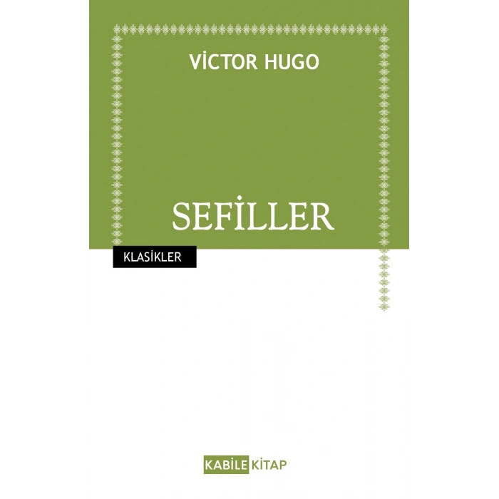 Sefiller - Victor Hugo - Kabile Yayınları
