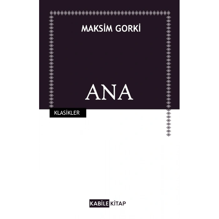 Ana - Maksim Gorki - Kabile Yayınları