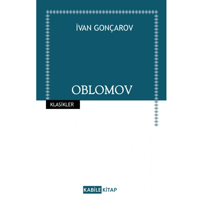 Oblomov-İvan Aleksandroviç Gonçarov-Kabile Yayınları