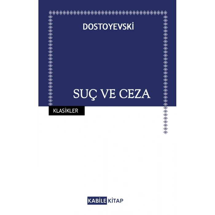 Suç ve Ceza - Dostoyevski - Kabile Yayınları