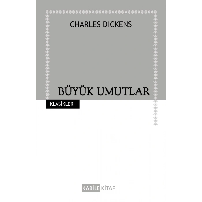 Büyük Umutlar-Charles Dıckens-Kabile Yayınları
