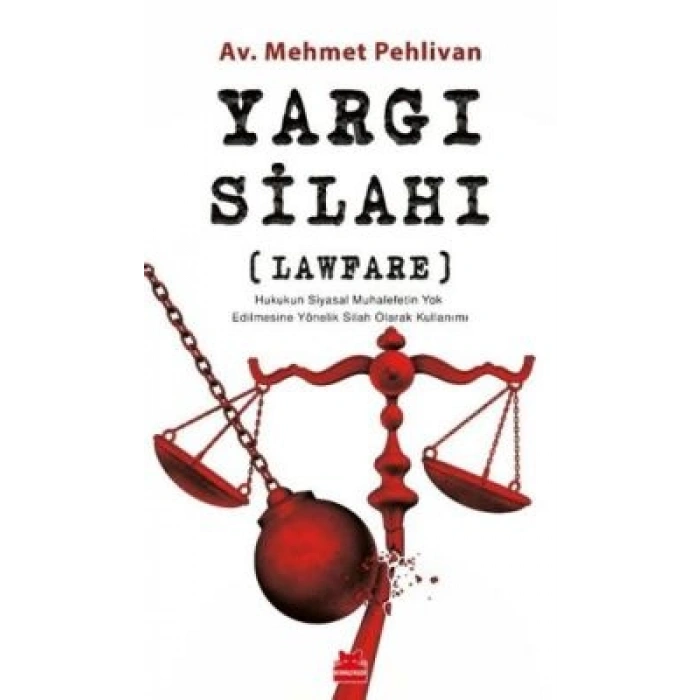 Yargı Silahı;Lawfare-Mehmet Pehlivan- Kırmızıkedi Yayınevi