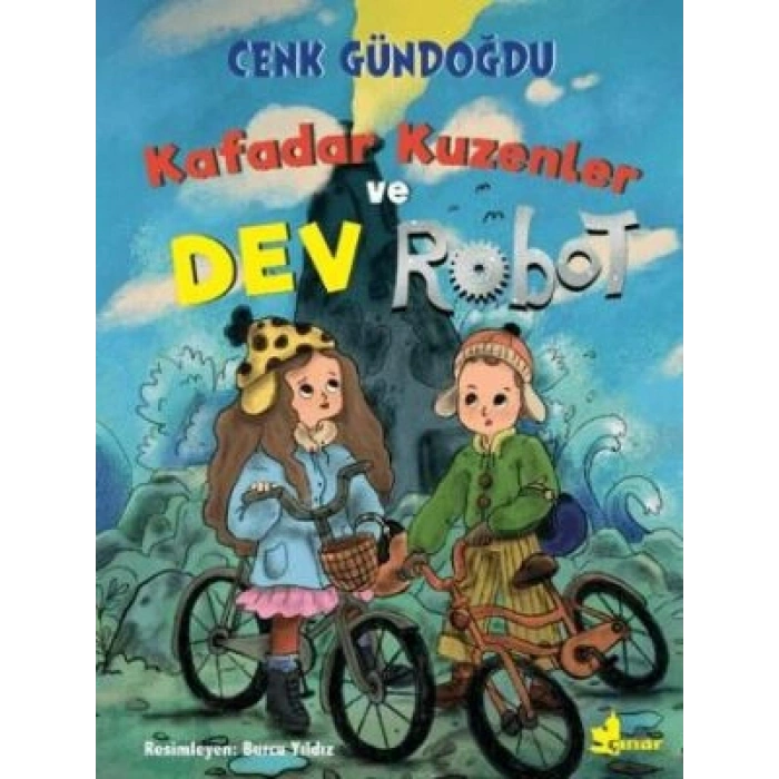Kafadar Kuzenler ve Dev Robot-Cenk Gündoğdu- Çınar Yayınları