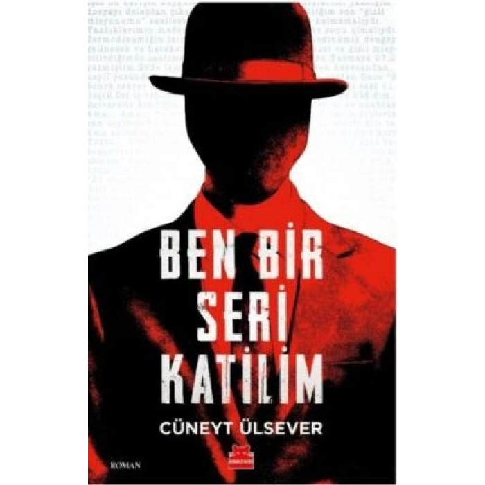 Ben Bir Seri Katilim-Cüneyt Ülsever -Kırmızıkedi Yayınevi