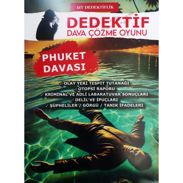 PHUKET DAVASI - DEDEKTİF ÇÖZME OYUNU - MT DEDEKTİFLİK