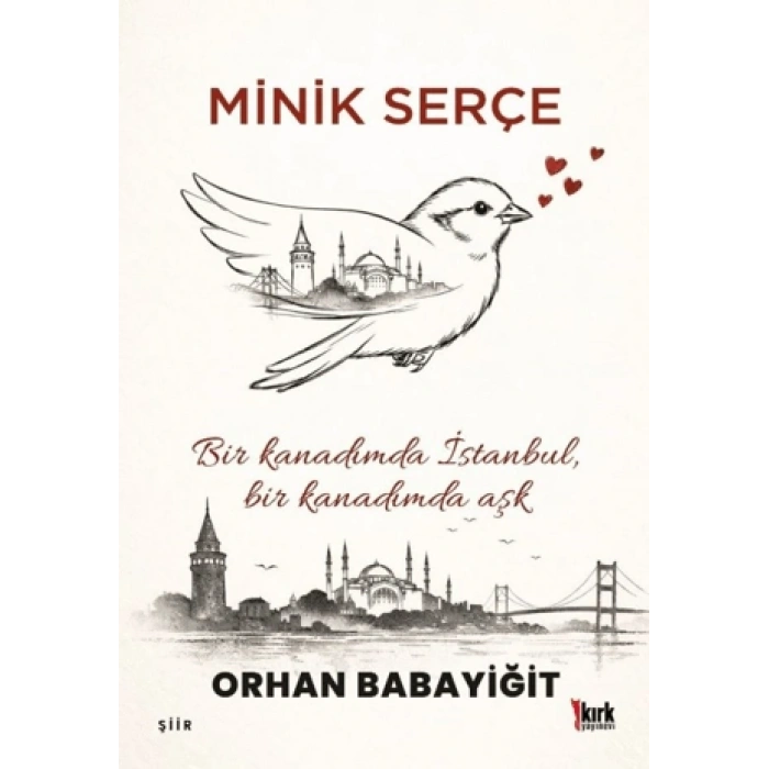 Minik Serçe-Orhan Babayiğit- Kırk Yayınevi