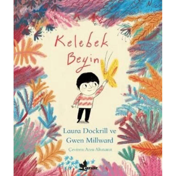 Kelebek Beyin-Laura Dockrill,Gwen Millward- Çınar Yayınları