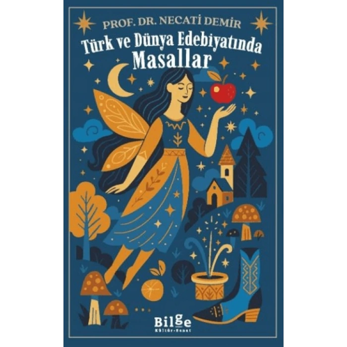 Türk ve Dünya Edebiyatında Masallar-Necati Demir- Bilge Kültür Sanat