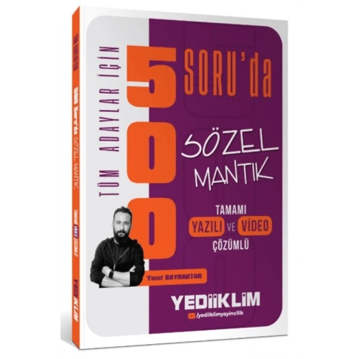 Tüm Adaylar İçin 500 Soruda Tamamı Çözümlü Sözel Mantık Soru Bankası - Yediiklim Yayınları