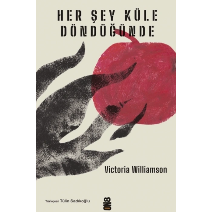 Her Şey Küle Döndüğünde-Victoria Williamson-On8 Kitap