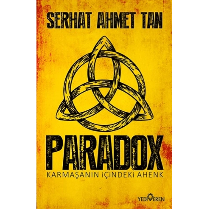 Paradox ;Karmaşanın İçindeki Ahenk-Serhat Ahmet Tan- Yediveren Yayınları