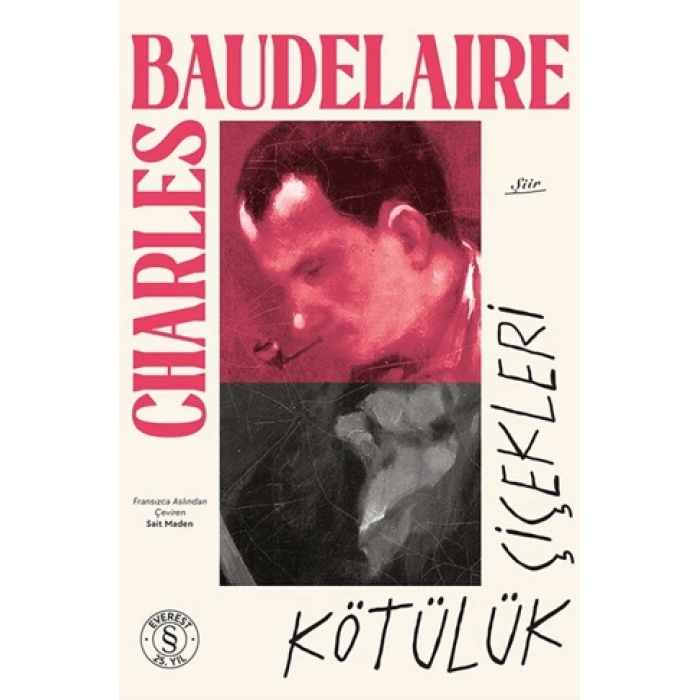 Kötülük Çiçekleri - Charles Baudelaire - Everest Yayınları