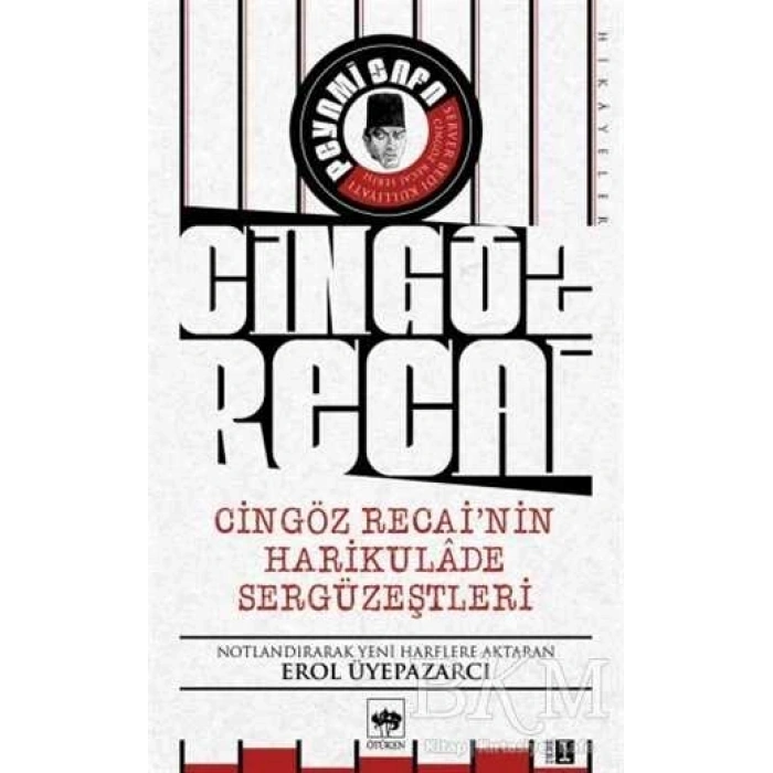 Cingöz Recainin Harikulade Sergüzeştleri-Peyami Safa-Ötüken Neşriyat