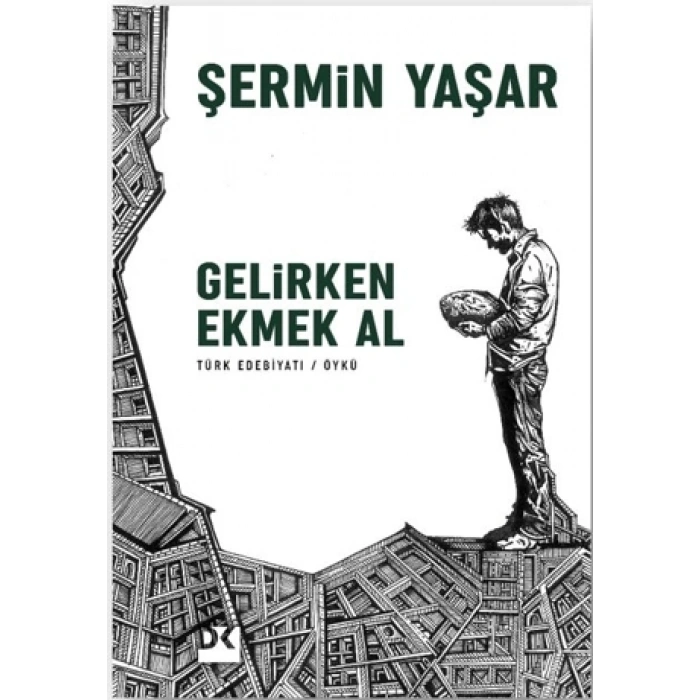 Gelirken Ekmek Al - Şermin Yaşar - Doğan Kitap
