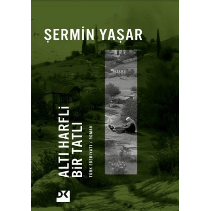 Altı Harfli Bir Tatlı-Şermin Yaşar-Doğan Kitap
