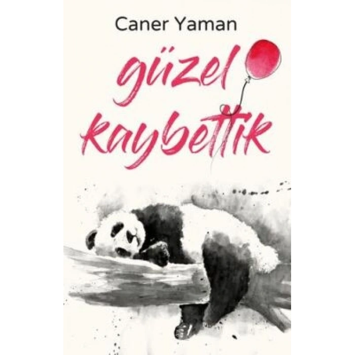 Güzel Kaybettik - Caner Yaman - İndigo Kitap