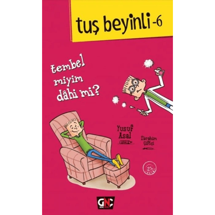 Tuş Beyinli -6-Tembel Miyim Dahi Mi? - Yusuf Asal - Genç Nesil Yayınları