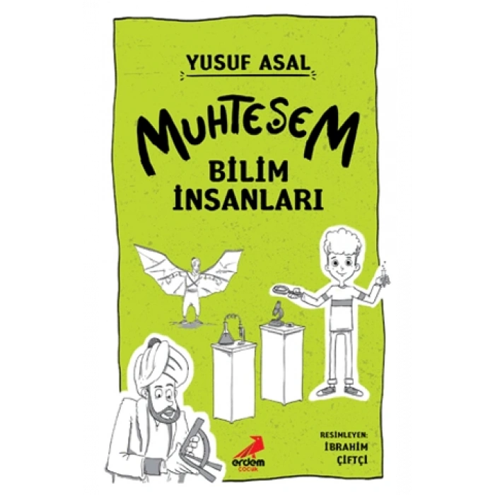 Muhteşem Bilim İnsanları - Yusuf Asal - Erdem Çocuk Yayınları