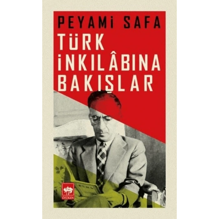 Türk İnkılabına Bakışlar - Peyami Safa - Ötüken Neşriyat
