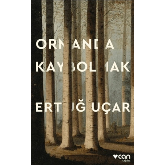 Ormanda Kaybolmak-Ertuğ Uçar-Can Yayınları