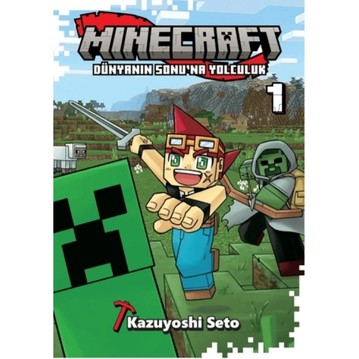Minecraft: Dünyanın Sonu`na Yolculuk 1-Kazuyoshi Seto-Kayıp Kıta Yayınları