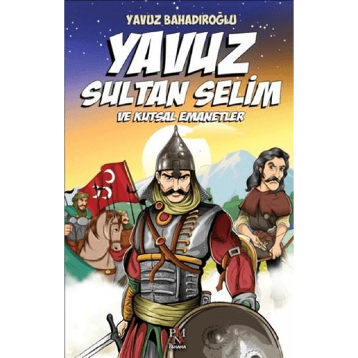 YAVUZ SULTAN SELİM VE KUTSAL EMANETLER