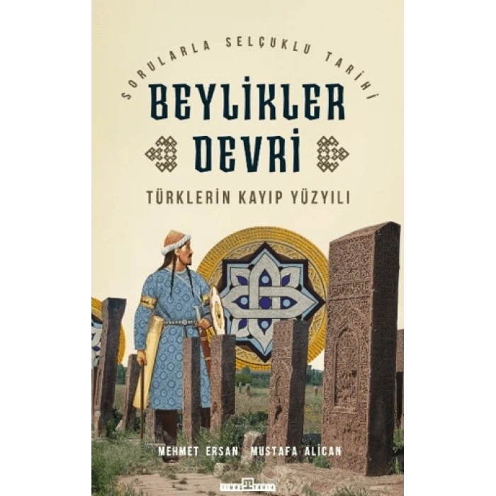 Beylikler Devri-Mehmet Ersan, Mustafa Alican-Timaş Tarih